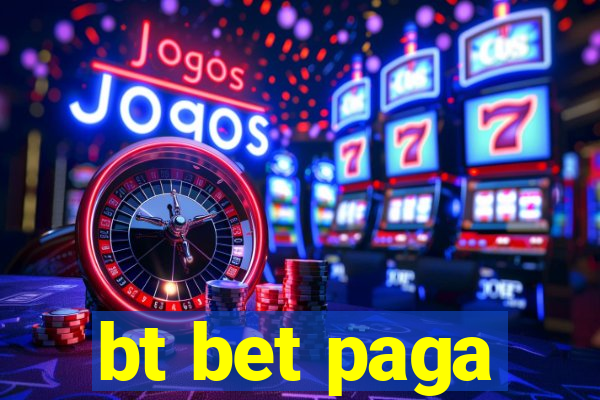 bt bet paga